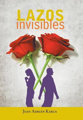 Lazos Invisibles (Hardback)