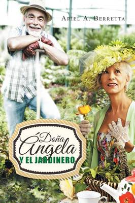Dona Angela y El Jardinero (Paperback)