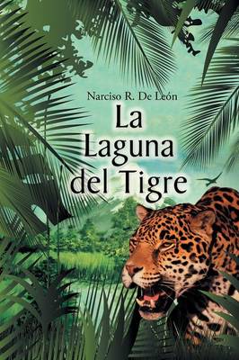 La Laguna del Tigre (Paperback)