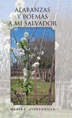 Alabanzas y Poemas a Mi Salvador (Hardback)