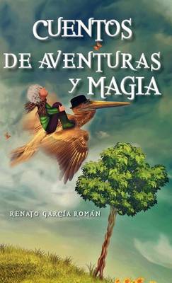 Cuentos de Aventuras y Magia (Hardback)