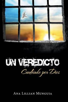 Un Veredicto: Cambiado Por Dios (Paperback)