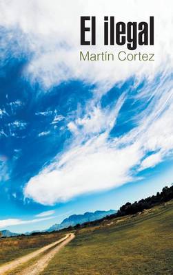 El Ilegal (Hardback)