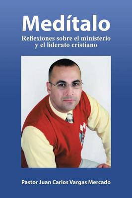 Med�talo: Reflexiones Sobre El Ministerio y El Liderato Cristiano (Paperback)