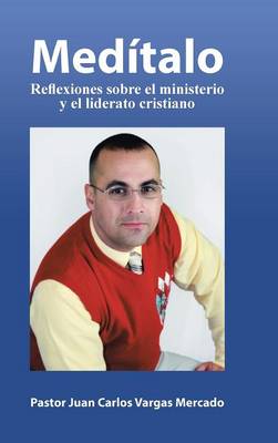 Med�talo: Reflexiones Sobre El Ministerio y El Liderato Cristiano (Hardback)