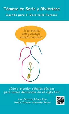 T mese En Serio y Divi rtase: Agenda Para El Desarrollo Humano (Hardback)