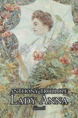 Lady Anna, Vol. II of II by Anthony Trollope, Fiction, Literary (Paperback)