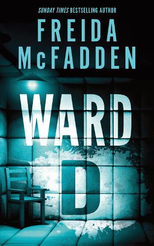 Ward D by Freida McFadden | Waterstones