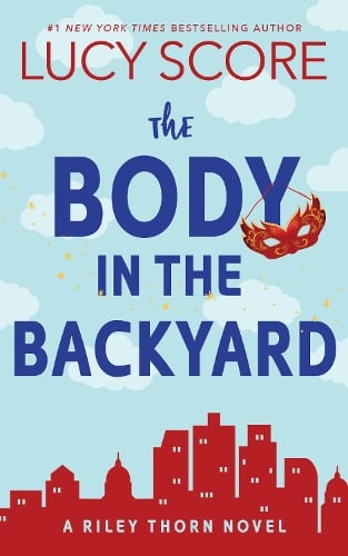 The Body in the Backyard - Riley Thorn (Paperback)