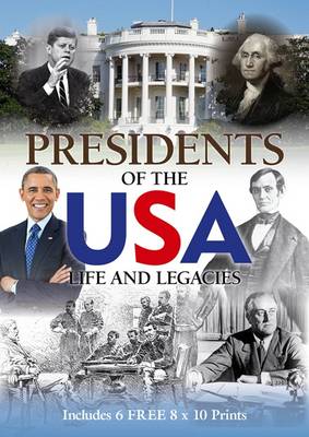 Presidents of the USA: Life and Legacies (Paperback)