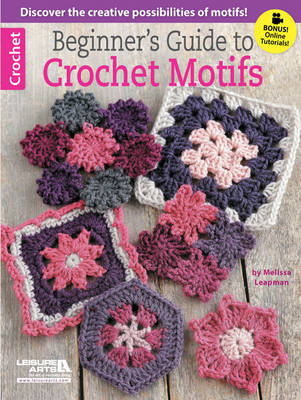 Beginner's Guide to Crochet Motifs (Paperback)