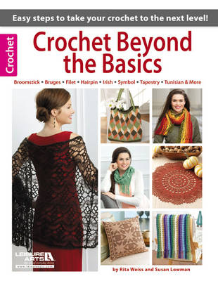 Crochet Beyond the Basics - Leisure Arts Crochet (Paperback)