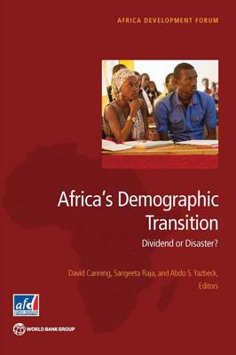 Africa's demographic transition: dividend or disaster - Africa development forum (Paperback)