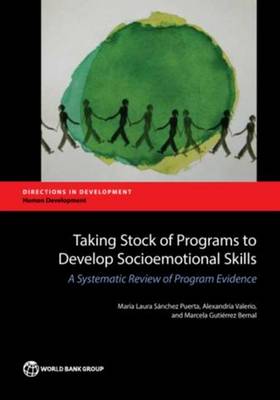 Taking stock of programs to develop socio-emotional skills: a systematic review of program evidence - Directions in development (Paperback)