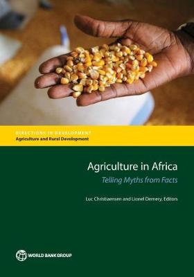 Agriculture in Africa: telling myths from facts - Directions in development (Paperback)