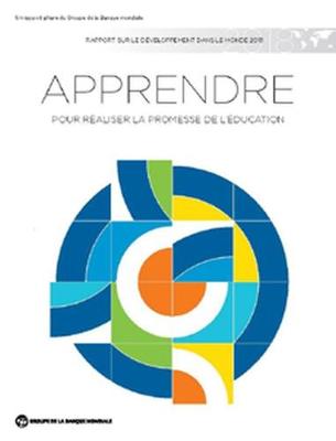 Rapport sur le Developpement dans le Monde 2018: Apprendre Pour Realiser la Promesse de L'education - World Development Report (Paperback)