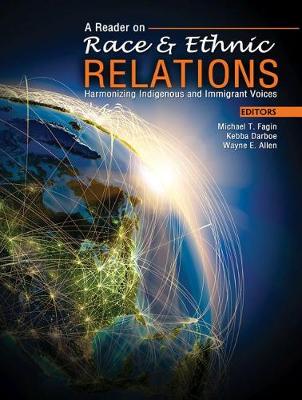 A Reader on Race and Ethnic Relations: Harmonizing Indigenous and Immigrant Voices (Paperback)