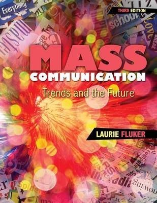 Mass Communication: Trends and the Future (Paperback)