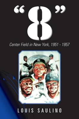 8: Center Field in New York, 1951 1957 (Paperback)