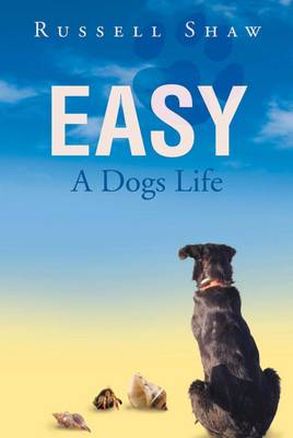 Easy: A Dogs Life (Paperback)