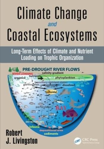 Climate Change and Coastal Ecosystems: Long-Term Effects of Climate and Nutrient Loading on Trophic Organization - CRC Marine Science (Hardback)