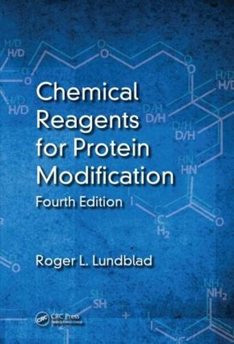 Chemical Reagents for Protein Modification, Fourth Edition (Hardback)