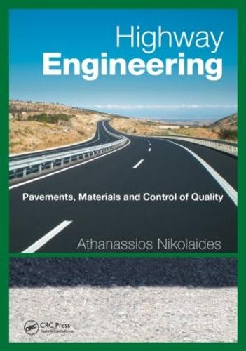 Highway Engineering: Pavements, Materials and Control of Quality (Hardback)