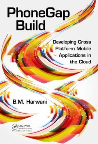 PhoneGap Build: Developing Cross Platform Mobile Applications in the Cloud (Hardback)
