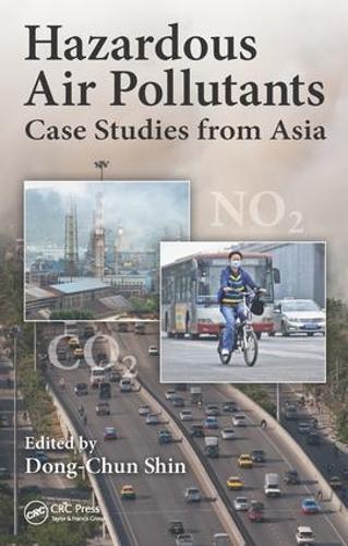 Hazardous Air Pollutants: Case Studies from Asia (Hardback)