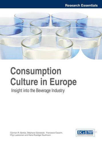 Consumption Culture in Europe: Insight into the Beverage Industry (Hardback)