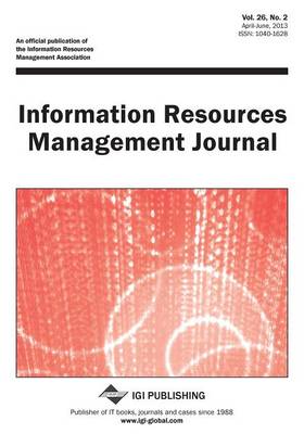 Information Resources Management Journal, Vol 26 ISS 2 (Paperback)