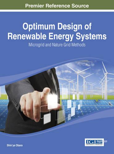 Optimum Design of Renewable Energy Systems: Microgrid and Nature Grid Methods (Hardback)