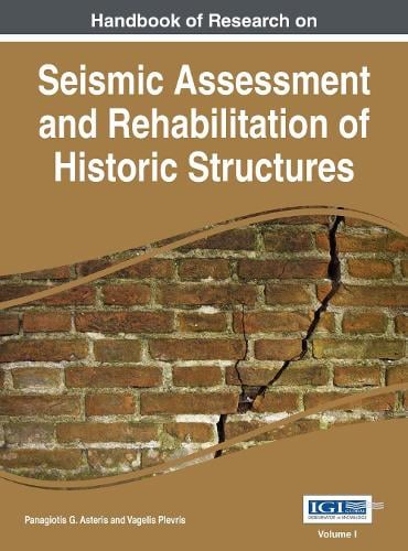 Handbook of Research on Seismic Assessment and Rehabilitation of Historic Structures - Advances in Civil and Industrial Engineering (Hardback)