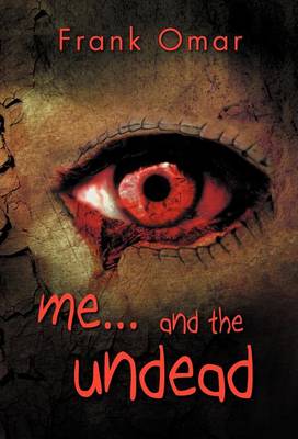 Me...and the Undead (Hardback)