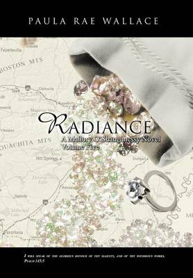 Radiance a Mallory O'Shaughnessy Novel: Volume 5 (Hardback)