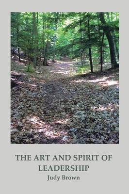 The Art and Spirit of Leadership (Paperback)