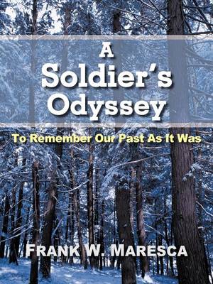 A Soldier's Odyssey: To Remember Our Past as It Was (Paperback)