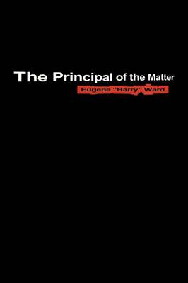 The Principal of the Matter (Paperback)