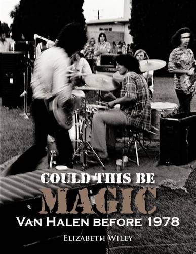 Could This Be Magic: Van Halen Before 1978 (Paperback)