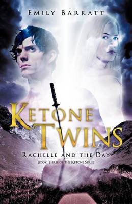 Ketone Twins: Rachelle and the Day (Paperback)