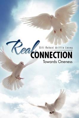 Real Connection: Towards Oneness (Paperback)