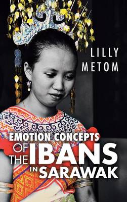 Emotion Concepts of the Ibans in Sarawak (Hardback)