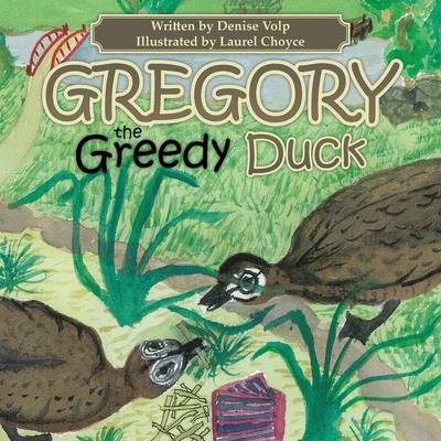 Gregory the Greedy Duck (Paperback)