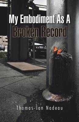 My Embodiment as a Broken Record (Paperback)
