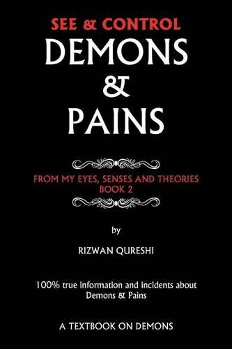 See & Control Demons & Pains: From My Eyes, Senses and Theories Book 2 (Paperback)
