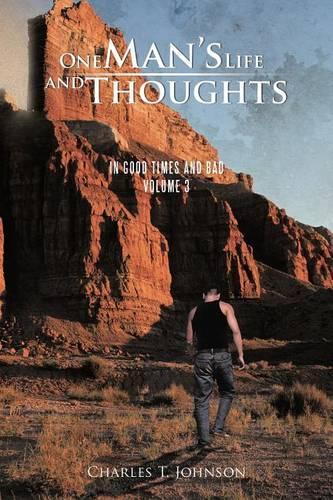One Man's Life and Thoughts: In Good Times and Bad -Volume 3 (Paperback)