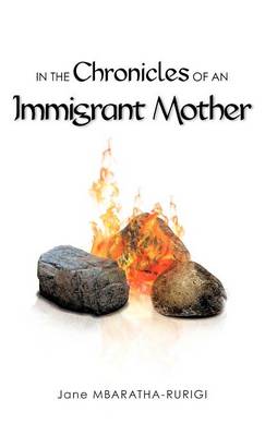 In the Chronicles of an Immigrant Mother (Hardback)