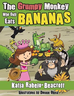 The Grumpy Monkey Who Only Eats Bananas (Paperback)