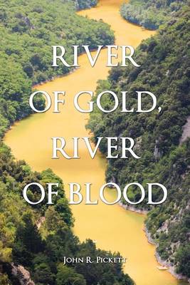 River of Gold, River of Blood (Paperback)