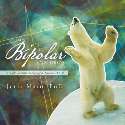 The Bipolar Manifesto: A Profile Checklist for Successful Outcome (Pcso) (Paperback)